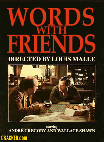 WORDS WITH FRIENDS DIRECTED BY LOUIS MALLE starring ANDRE GREGORY AND WALLACESHAWN CRACKED.cOM