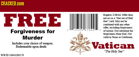 CRACKED.cOM FREE Expires 2/28/44. Offer does not act 35 Get 3 out of Hell free card. May not be combined with any other offer, including forgiveness