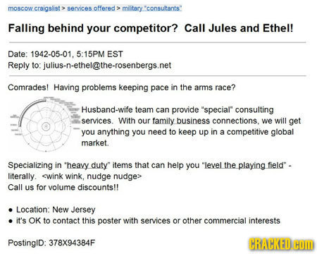 moscow oscow craigslist: services offered military 'consultants Falling behind your competitor? Call Jules and Ethel! Date: 1942-05-01. 5:15PM EST Re