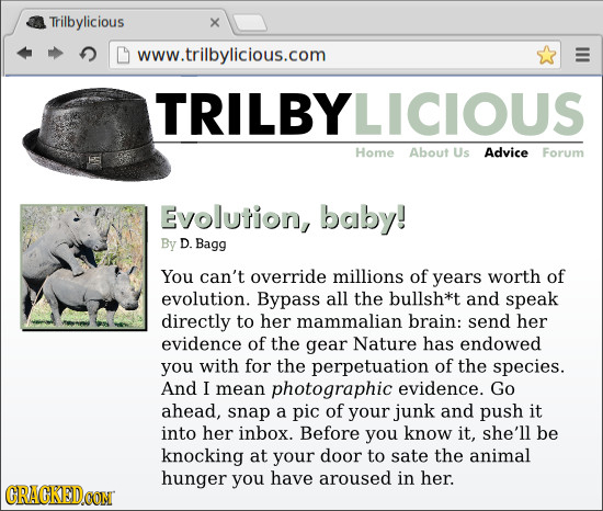 Trilbylicious X www.trilbylicious.com TRILBYLICIOUS Home About Us Advice Forum Evolution, baby! By D. Bagg You can't override millions of years worth