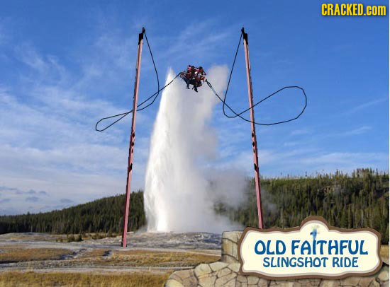 CRACKED.cOM OLD FAITHFUL SLINGSHOT RIDE