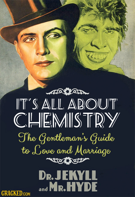 IIT'S ALL, ABOUT' CHIEMIISTRY The Gentleman's Guide to Love and Marriage DRJEKYLL MR.HYDE and