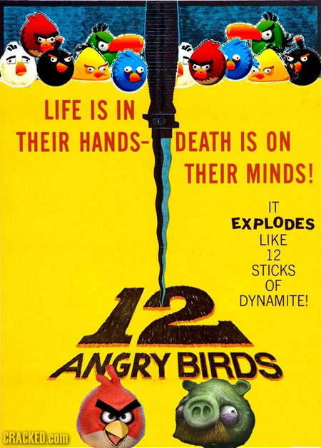 LIFE IS IN THEIR HANDS- DEATH IS ON THEIR MINDS! IT EXPLODES LIKE 12 STICKS OF DYNAMITE! ANGRY BIRDS CRACKED.COm