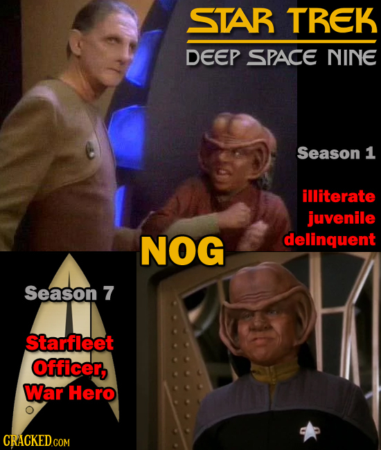 STAR TREK DEEP SPACE NINE Season 1 illiterate juvenile NOG delinquent Season 7 Starfleet Officer, War Hero 