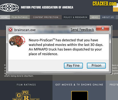 CRACKED.COM MOTION PICTURE ASSOCIATION OF AMERICA HOME FILM RATINOS CONTENT PROTECTION POLICY S RESEARCH NEWS ADOUT US brainscan.exe Send Feedback X N