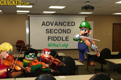 CRACKED COM ADVANCED SECOND FIDDLE Witha Luigi 