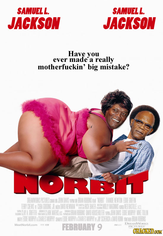 SAMUELL. SAMUELL. JACKSON JACKSON Have you ever made a really motherfuckin' big mistake? NORBIT OPEAMNVORKS PICTIRES SR JOHN LAVS GN BE BOPRINS BU THA