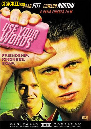 BHAD PITT EOWAARD NORTON A DAVID FINCHER FiLM WSOKESS FRIENDSHIP. KINDNESS. SOAP. DVD DIGITALLY THX MASTERED F ELE OUNO AE MOVIE OUALITY