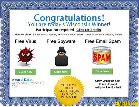 Congratulations! You are today's Wisconsin Winner! Participation required. Click for details. How to claim: Please seleet a prize. enter your email ad