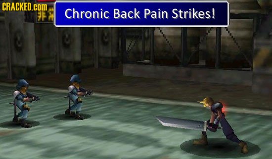 CRACKED.COM Chronic Back Pain Strikes!