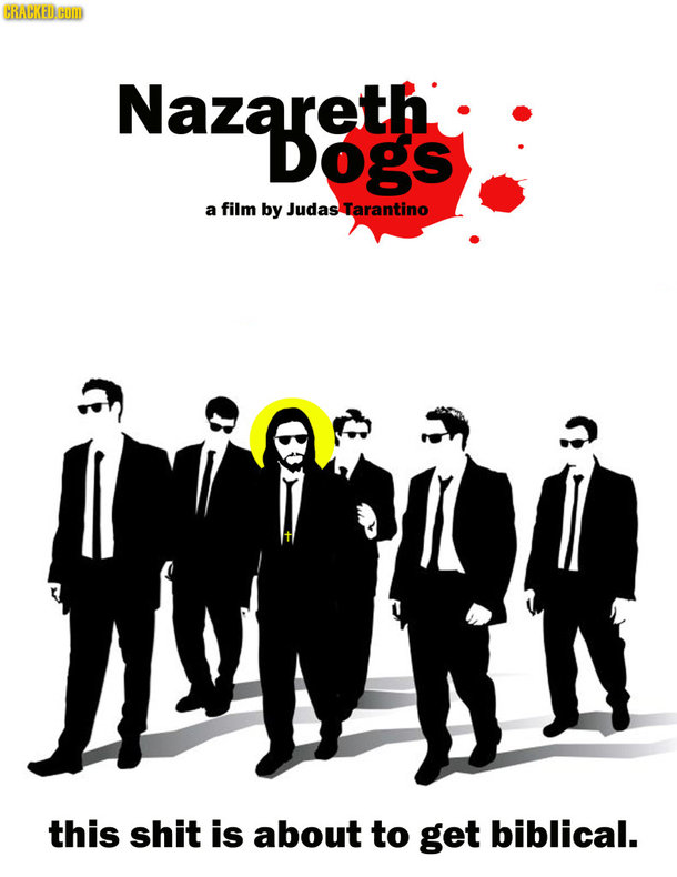 CRABKEDCUB Nazareth. DOGS a film by Judas Tarantino HRR this shit is about to get biblical.