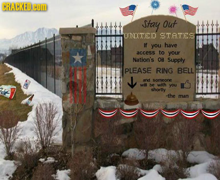 CRACKED.COM Stay out UNITED STATES If you have access to your Nation's Oi Supply PLEASE RING BELL and Soreorey wiil be with you shortly -the man