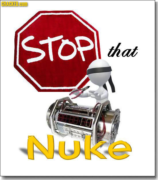 CRACKED COM STOP that Nuke