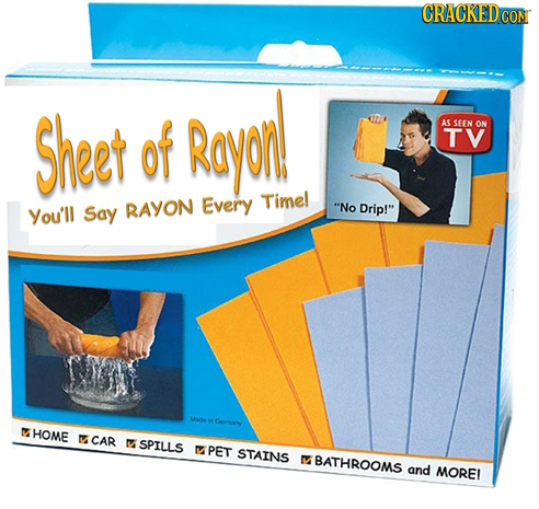CRACKED CON Sheet of Rayon AS SEEN ON TV RAYON Every Time! You'll Say No Drip! MArS Gemyy HOME M CAR M SPILLS PET STAINS BATHROOMS and MOREL