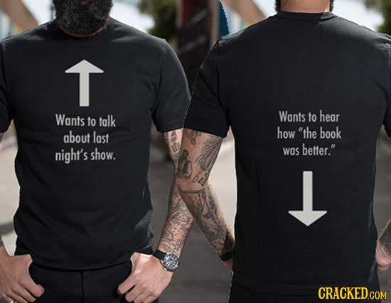 T Wants talk Wants to to hear about last how the book night's show. WOs better. L CRACKED.COM