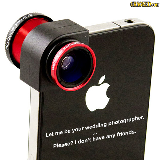 CRACKEDCON FISHEYE OLLOCLIP MACRO photographer. wedding be your Let me friends. any have I don't Please?