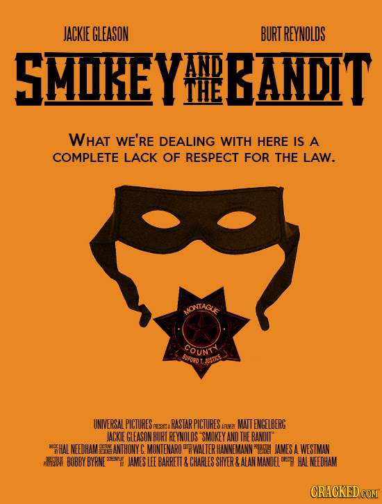 JACKIE GLEASON BURT REYNOLDS SMIREY AND BANDIT THE WHAT WE'RE DEALING WITH HERE IS A COMPLETE LACK OF RESPECT FOR THE LAW. NONTAGL COUNTY BUFORD NSNCE