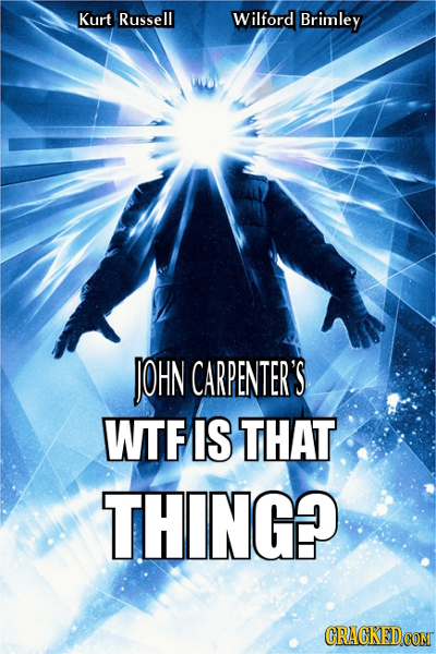 Kurt Russell Wilford Brimley JOHN CARPENTER'S WTF IS THAT THING? CRACKEDCOMT
