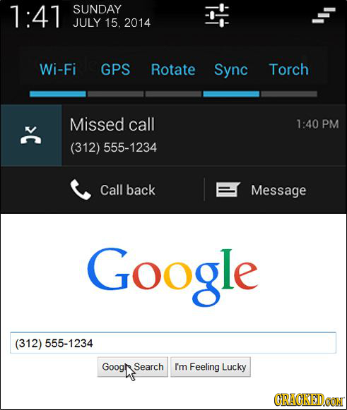 1:41 SUNDAY JULY 15. 2014 Wi-Fi GPS Rotate Sync Torch Missed call 1:40 PM (312) 555-1234 Call back Message Google (312) 555-1234 GOOGN Search I'm Feel