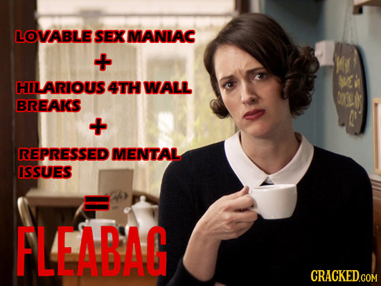 LOVABLE SEX MANIAC + M VE ' HILARIOUS 4TH WALL C BREAKS + REPRESSED MENTAL ISSUES FLEABAG CRACKED.COM