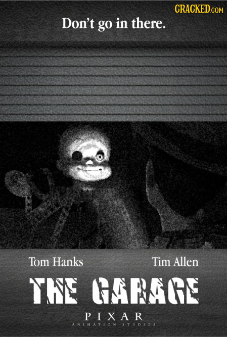 Don't go in there. Tom Hanks Tim Allen THE QARAGE PIXAR ANIMATION STUDLOS