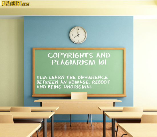 CRACKED COPYRIGHTS AND PLAGIARISM LOl TLW: LEARN THE DIFFERENCE BETWEEN AN HOMAGE. REBOOT AND BEING UNORIGINAL