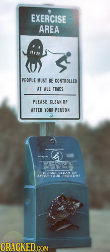 EXERCISE AREA PEOPLE MUST BE CONTROLLED AT ALL TIMES PLEASE CLEAN UP AFTER YOUR PERSON TSA PEASSEE CLEAN AFTER YOUR PERsONT