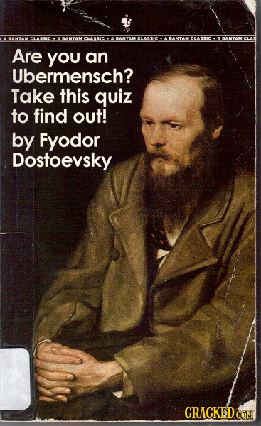 BANYAM CLASSIC CLASSIC BANTAN CASSIC BANTAM CLASSIIC NNTAMCLAT Are you an Ubermensch? Take this quiz to find out! by Fyodor Dostoevsky CRACKED CON
