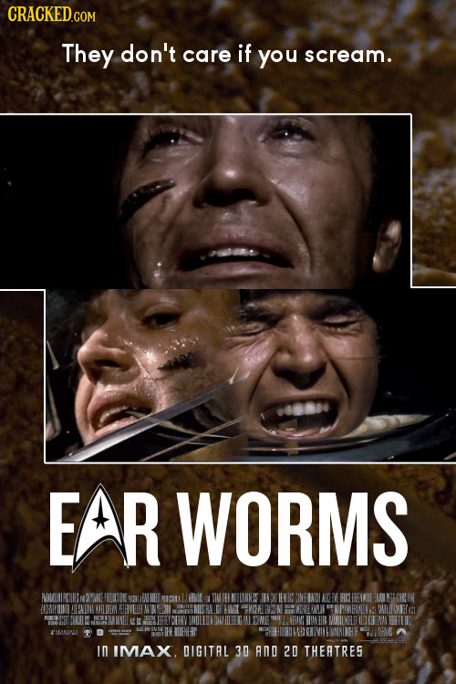 CRACKED.COM They don't care if you scream. EAR WORMS ALOILPUER ACOICIOG 41 Rul JOSLE IMAX. DIGITAL 30 AND 20 THEATRES