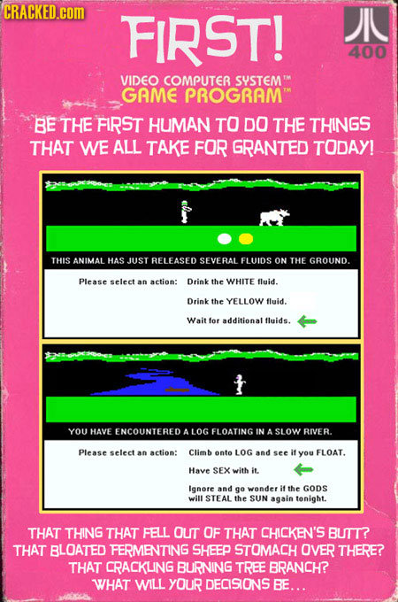 CRACKED.COM FIRST! JI 400 VIDEO COMPUTER SYSTEM' GAME PROGRAM BE THE FIRST HUMAN TO DO THE THINGS THAT WE ALL TAKE FOR GRANTED TODAY! THIS ANIMAL HAS 