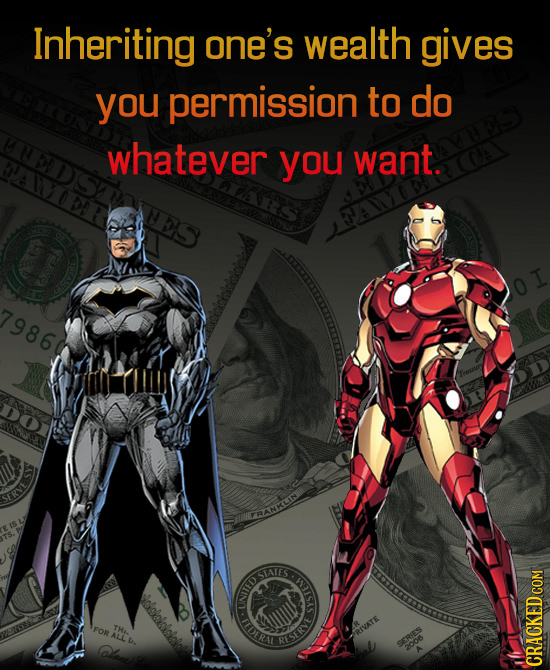 Inheriting one's wealth gives you permission to do whatever you want. 79860 SERVE STATES ieicisioigloid ais UNITED FOR THe ALLD. ANISI RIVATE SERES IN