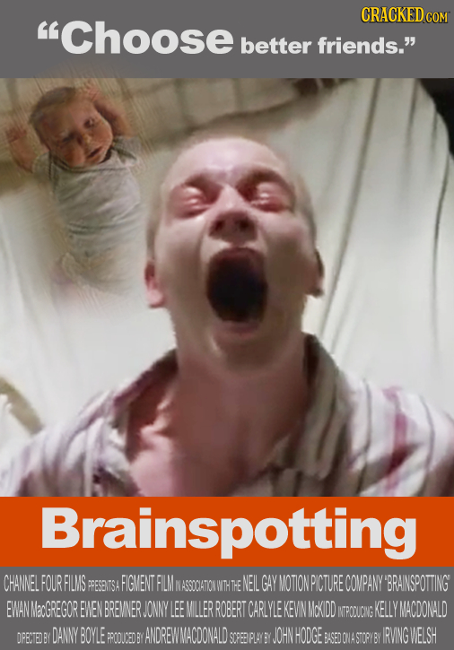 CRACKED Choose COM better friends. Brainspotting CHANNEL FOURFILMS FIGMENT FILM NASSOCATONWT NEILGAY MOTION PICTURE COMPANY BRAINSPOTTING EWAN acGR