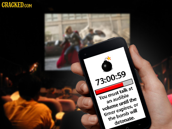 CRACKED.COM 73:00:59 at talk must You audible the an until or volume expires. will timer bomh the detonate