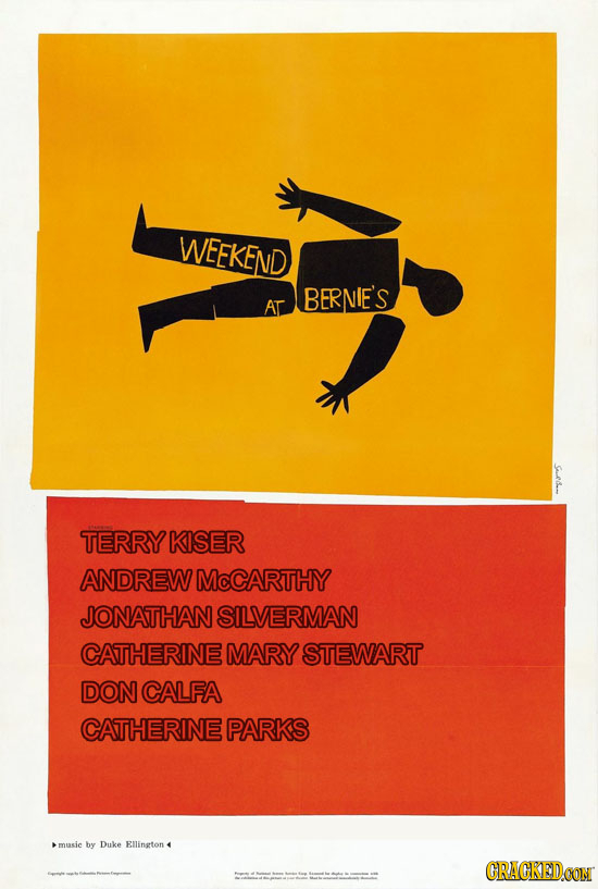 WEEKEND BERNIE'S AT Gud TERRY KISER ANDREW MCCARTHY JONATHAN SILVERMAN CATHERINE MARY STEWART DON CALFA CATHERINE PARKS muasic by Duke Ellington CRACK