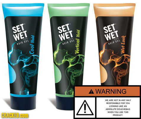 SET SET SET WET WET Ho WET sw Strie GEL CEL AFL HAIR Ho AIR In Look Cool Verh Wet A WARNING WE ARE NOT IN ANY WAY RESPONSIBLE FOR you LOOKING LIKE AN