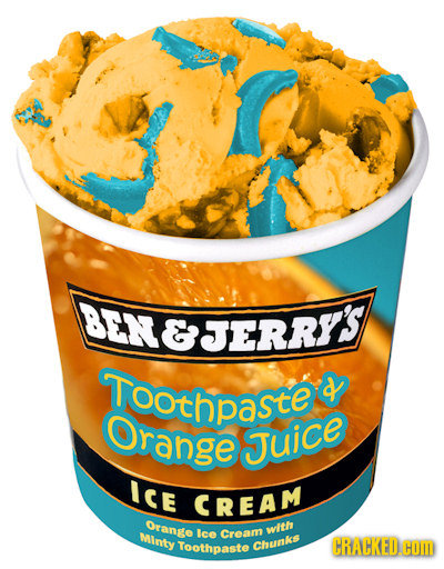 FRRYS BEN Toochpasts Orange Tuice Ice CREAM Orante Ice with MInty Cream Toothpaste Chunke CRAHKED CODD