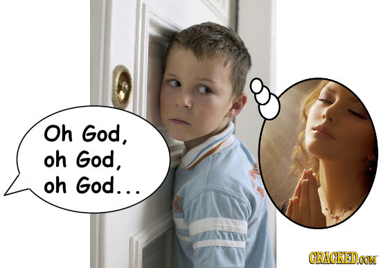 Oh God, oh God, oh God... CRACKEDOON