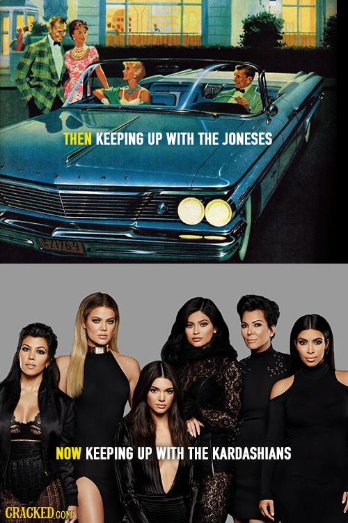 THEN KEEPING UP WITH THE JONESES HAYT69 NOW KEEPING UP WITH THE KARDASHIANS CRACKED.COM
