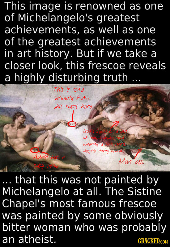 This image is renowned as one of Michelangelo's greatest achievements, as well as one of the greatest achievements in art history. But if we take a cl