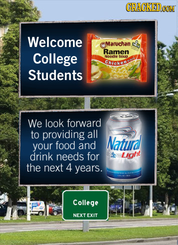 CRACKEDcO CON Welcome Maruchan Ramen College Nocdle $OUD Chicken Students We look forward to providing all Natural your food and drink needs for Light