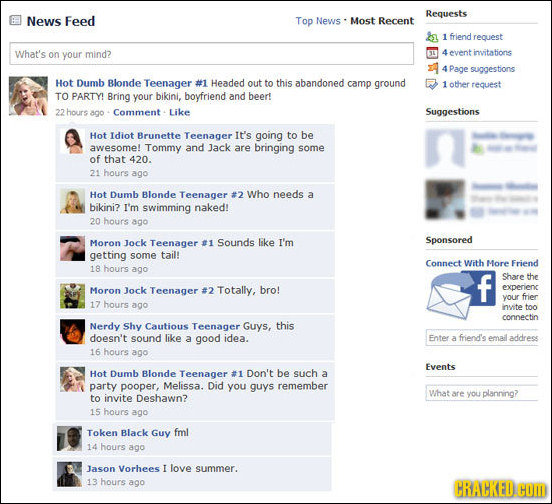 Requests News Feed Top News Most Recent 1 friend request What's on your mind? 4event invitations 4 Page suggestions Hot Dumb Blonde Teenager #1 Headed