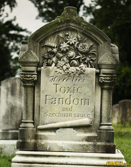 ere LreS Toxic Fandom and Szechuan sauce