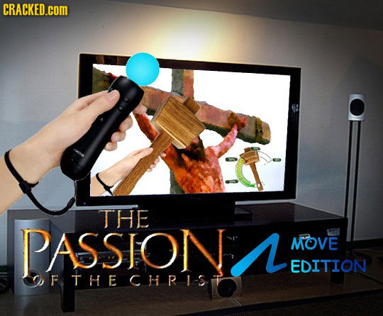 CRACKED.cOM THE PASSJON MOVE EDITION OF THE CHRIS