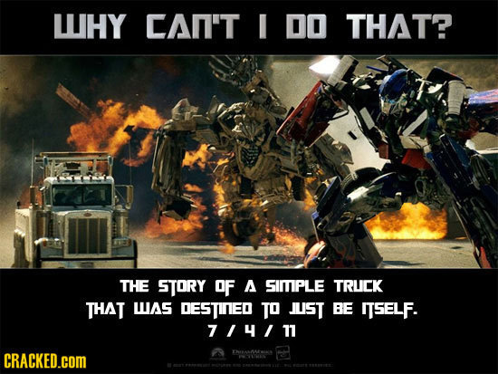 LHY CAN'T I 0O THAT? THE STORY OF A SIITIPLE TRUCK THAT WAS DESTIED TO JLST BE ITSELF. 7/4/1 CRACKED.cOM EAMMEIK
