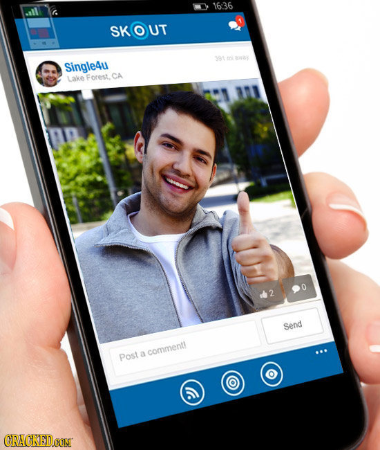 16:36 SKOUT 391 col an Single4u Lake Forest. 1 13 Send a commentl Post CRACKED CONT
