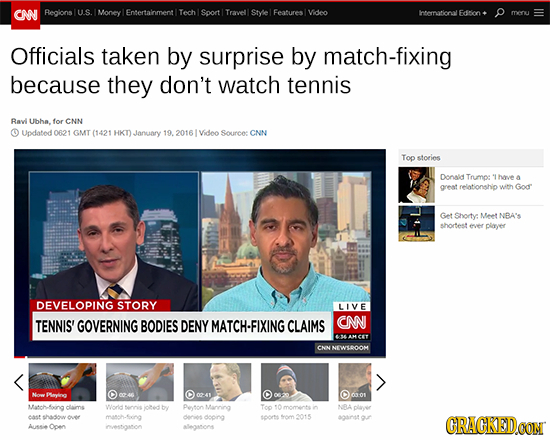 CNN Regions U.S. Money Entertainment Tech Sport Travel Stye Features Video wtemnaticcal Fdcon mir Officials taken by surprise by match-fixing because