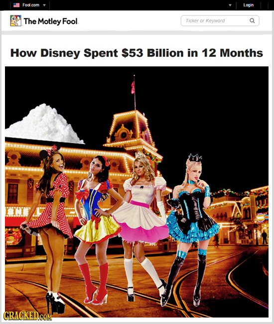 Fod com Login The Motley Fool Ticker or Keyword Q How Disney Spent $53 Billion in 12 Months CRACKED.cO