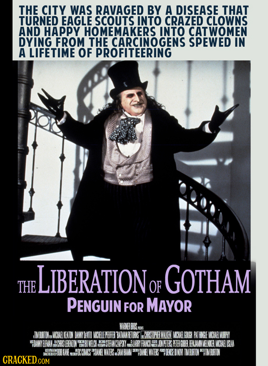 THE CITY WAS RAVAGED BY A DISEASE THAT TURNED EAGLE SCOUTS INTO CRAZED CLOWNS AND HAPPY HOMEMAKERS INTO CATWOMEN DYING FROM THE CARCINOGENS SPEWED IN