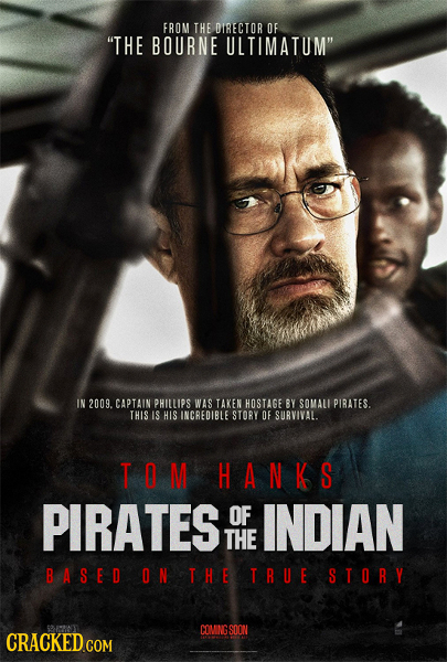 FROM THE DIRECTOR OF THE BOURNE ULTIMATUM IN 2009. CAPTAIN PHILLIPS WAS TAKEN HOSTAGE BY SOMALI PIRATES. THIS IS HIS INCREDIBLE STORY OF SURVIVAL. T