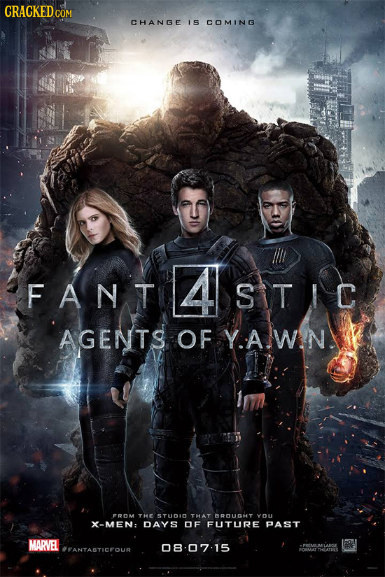 CRACKED COM CHANGE IS COMING F FANTASITIC AGENTS OF Y:AWN FROM THE STUDLD THAT BROUGHT YOU X-MEN: DAYS OF FUTURE PAST MARVEL 1201 #FANTASTICFOUR 08-07